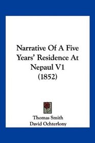 Narrative Of A Five Years' Residence At Nepaul V1 (1852)