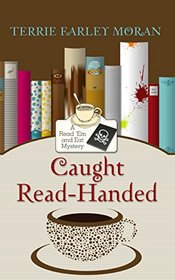Caught Read-Handed (A Read 'Em and Eat Mystery)