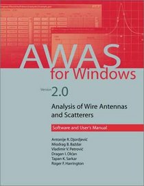 AWAS for Windows Version 2.0: Analusis of Wire Antennas and Scatterers, Software and User's Manual