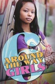 Around the Way Girls 6: The Pact / Connie's Cartel / The Flavor