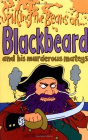 Blackbeard and His Murderous Mateys