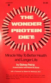 The wonder protein diet: Miracle way to better health and longer life