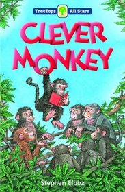 Oxford Reading Tree: TreeTops All Stars: Clever Monkey: Clever Monkey (Treetops all stars pack 3)