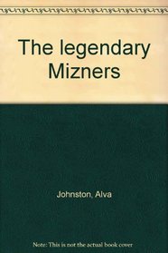 The Legendary Mizners