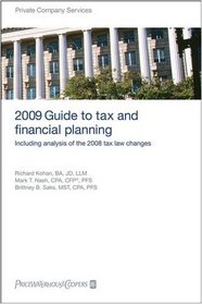 PricewaterhouseCoopers 2009 Guide to Tax and Financial Planning: Including Analysis of the 2008 Tax Law Changes (Pricewaterhousecoopers Guide to Tax and ... How the Tax Law Changes Affect You)