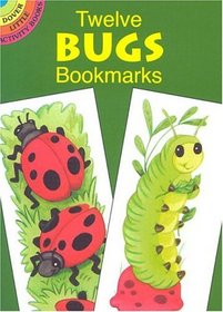Twelve Bugs Bookmarks (Dover Little Activity Books)
