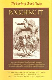 Roughing It: The Works of Mark Twain