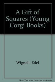 A Gift of Squares (Young Corgi Books)