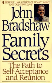 Family Secrets : The Path to Self-Acceptance and Reunion