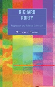 Richard Rorty: Pragmatism and Political Liberalism