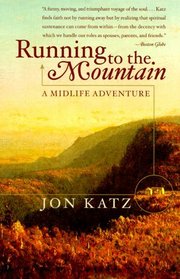 Running to the Mountain : A Midlife Adventure