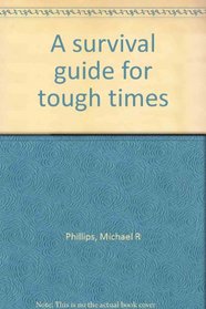 A survival guide for tough times