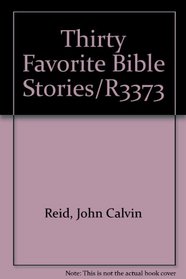 Thirty Favorite Bible Stories/R3373