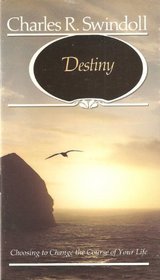 Destiny: Choosing to Change the Calling of Your Life