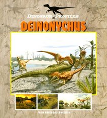 Dinosaur Profiles: Deinonychus (Dinosaur Profiles - P)