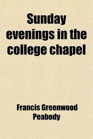 Sunday evenings in the college chapel