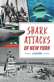 Shark Attacks of New York: A History (Disaster)