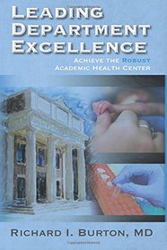 Leading Department Excellence: Achieve the Robust Academic Health Center