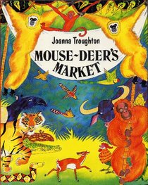 Mouse-Deer's Market (Folk Tales of the World)