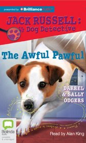 The Awful Pawful (Jack Russell : Dog Detective Series)