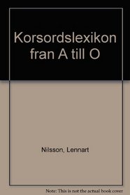 Korsordslexikon fran A till O (Swedish Edition)