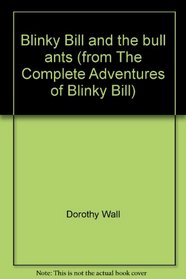 Blinky Bill and the bull ants (from The Complete Adventures of Blinky Bill)