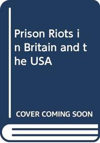 Prison Riots in Britain and the USA