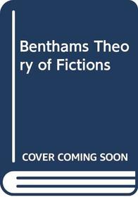 Benthams Theory of Fictions