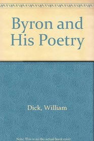 Byron and His Poetry (Poetry and life series)