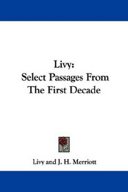 Livy: Select Passages From The First Decade