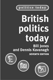 British Politics Today (Politics Today)