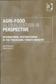 Agri-Food Globalization in Perspective: International Restructuring in the Processing Tomato Industry