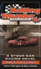 Rolling Thunder Stock Car Racing: Race To Glory (Rolling Thunder)