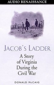 Jacob's Ladder: A Story of Virginia During the Civil War