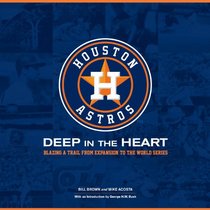 Houston Astros: Deep in the Heart