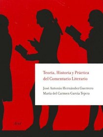 Teoria, Historia Y Practica Del Comentario Literario (Ariel Literatura) (Spanish Edition)