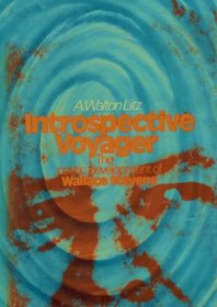 Introspective Voyager: The Poetic Development of Wallace Stevens