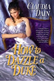 How to Dazzle a Duke (Courtesan Chronicles, Bk 4)