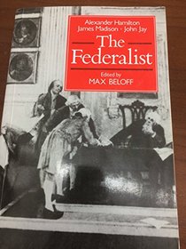 The Federalist Or, the New Constitution