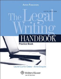 The Legal Writing Handbook: Practice Book 5e