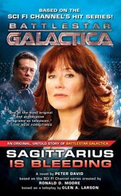 Sagittarius is Bleeding (Battlestar Galactica, Bk 3)