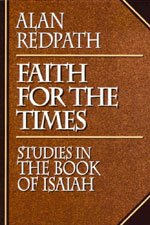 Faith for the Times: Studies in the Book of Isaiah (Alan Redpath Library)
