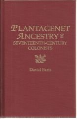 Plantagenet Ancestry of Seventeenth-Century Colonists: The Descent from the Later Plantagenet Kings of England, Henry III, Edward I, Edward II, and Edward III, of Emigrants from England and Wales