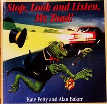 Stop, Look and Listen, Mr. Toad!