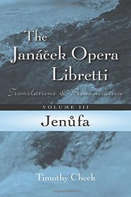 Jenufa: Translations and Pronunciation (The Jancek Opera Libretti Series)