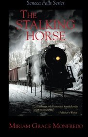 The Stalking-Horse (The Seneca Falls Series) (Volume 5)