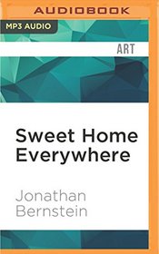 Sweet Home Everywhere: The Life and Times of an Unlikely Rock and Roll Anthem