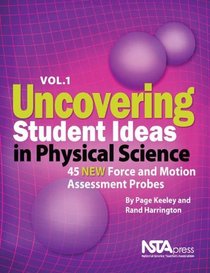 Uncovering Student Ideas in Physical Science, Vol.1 - 45 NEW Force and Motion Assessment Probes - PB274X1