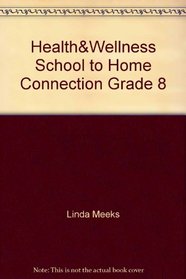 Health&Wellness School to Home Connection Grade 8