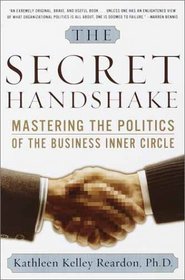 The Secret Handshake : Mastering the Politics of the Business Inner Circle
